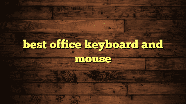 best office keyboard and mouse