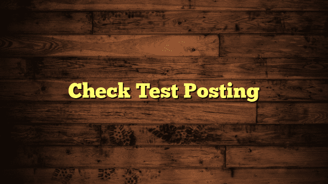 Check Test Posting