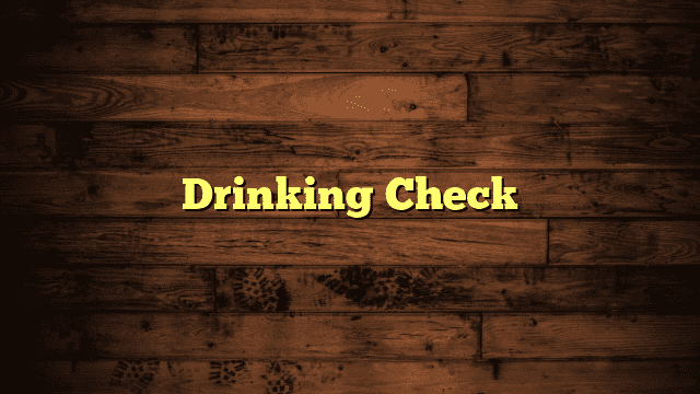 Drinking Check