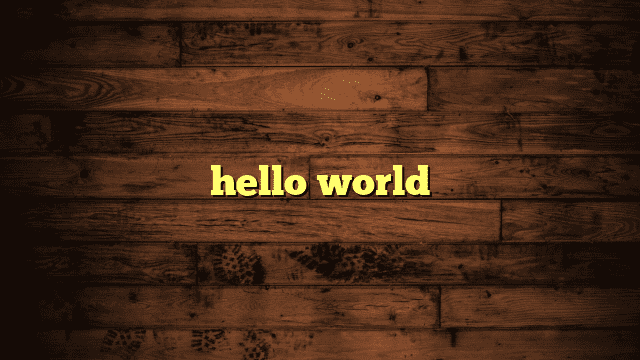 hello world